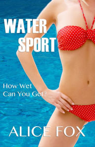 Water Sport (Teen Taboo, Pool Erotica, Threesome Domination)