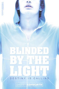 9780007394944 - Sherry Ashworth: Blinded By The Light - Livre