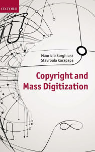 9780199664559 - Maurizio Borghi: Copyright and Mass Digitization - Книга