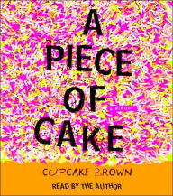 A Piece of Cake: A Memoir by Cupcake Brown | Paperback ...
