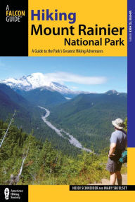 Hiking Mount Rainier National Park, 3rd: A Guide to the Park's Greatest Hiking Adventures