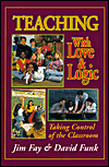 Teaching with Love and Logic; Taking Control of the Classroom