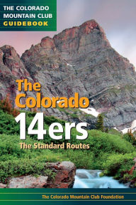Colorado 14ers: The Standard Routes