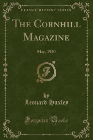 9781334152375 - Leonard Huxley: The Cornhill Magazine: May, 1920 (Classic Reprint) - كتاب