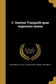 9781361663127 - Karl Ludwig 1790-1868 Roth Ed: C. Suetoni Tranquilli Quae Supersunt Omnia - Livre