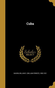 9781361663462 - William E. (William Ernest) 1850 Mason: Cuba - Livre