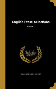 9781362232889 - Henry Sir Craik 1846-1927: English Prose; Selections; Volume 1 - Book