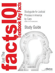 9781428825062 - Cram101 Textbook Reviews: Outlines & Highlights For Judicial Process In America By Carp Isbn - Livre