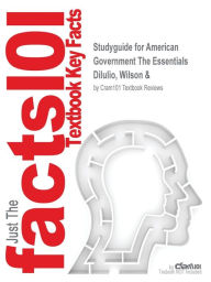 9781428825468 - Cram101 Textbook Reviews: Outlines & Highlights For American Government The Essentials By Wilson, Isbn - كتاب