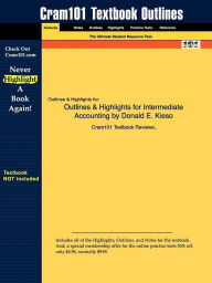 9781428825635 - Cram101 Textbook Reviews: Outlines & Highlights For Intermediate Accounting By Donald E. Kieso, Isbn - كتاب