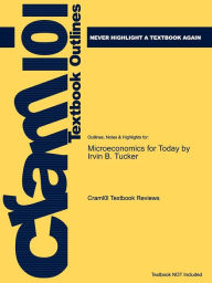 9781428825895 - Cram101 Textbook Reviews: Outlines & Highlights For Microeconomics For Today By Irvin B. Tucker, Isbn - كتاب