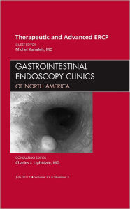 Therapeutic And Advanced Ercp, An Issue Of Gastrointestinal Endoscopy Clinics