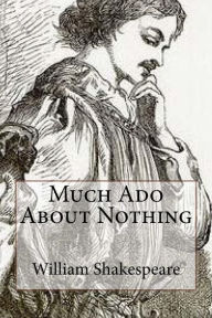 a research on much ado about nothing by william shakespeare Much ado about nothing research paper william shakespeare's much ado about nothing is a play involving by deception, disloyalty, trickery, eavesdropping. a research on much ado about nothing by william shakespeare Much ado about nothing research paper william shakespeare's much ado about nothing is a play involving by deception, disloyalty, trickery, eavesdropping.