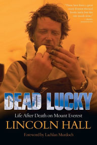 Dead Lucky: Life after Death on Mount Everest