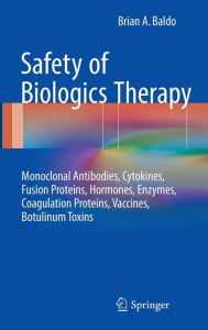 Safety Of Biologics Therapy: Monoclonal Antibodies, Cytokines, Fusion Proteins, Hormones, Enzymes, C