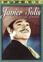 Javier Solis: El Seor de las Sombras
