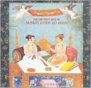 Greatest Hits of Nusrat Fateh Ali Khan - Nusrat Fateh Ali Khan