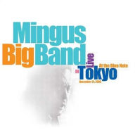 Live in Tokyo at the Blue Note Mingus Big Band Primary Artist