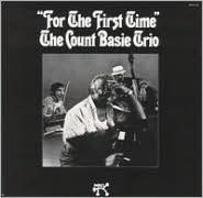 For the First Time - Count Basie Trio