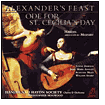 Handel Arranged By Mozart: Alexander's Feast, Ode for St. Cecilia's Day - Christopher Hogwood