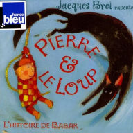 Raconte Pierre Et Le Loup (Jacques Brel)