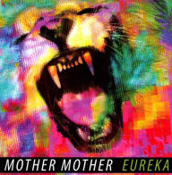 Eureka - Mother Mother