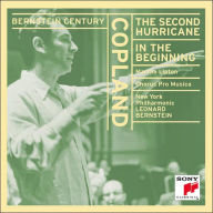 Bernstein Century: Copeland: Second Hurricane / In the Beginning - Leonard Bernstein