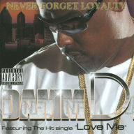Never Forget Loyalty (N.F.L.) - Damm D