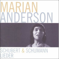 Schubert & Schumann Lieder - Marian Anderson