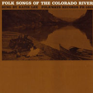 Folk Songs of the Colorado River - Katie Lee