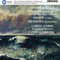 Brahms: Alt-Rhapsodie; Wagner: Wesendonck Lieder; Liebestod; Mahler: 5 Lieder; Beethoven: Abscheulicher Otto Klemperer Primary Artist