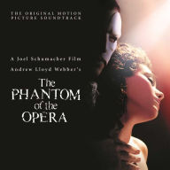 The Phantom of the Opera [Original Motion Picture Soundtrack] Andrew Lloyd Webber Artist