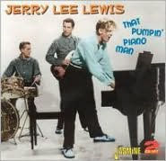 That Pumpin' Piano Man - Jerry Lee Lewis