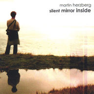 Silent Mirror Inside - Martin Herzberg