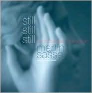Still Still Still: A Christmas Collection - Martin Sasse