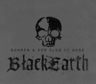 Black Earth - Bohren & der Club of Gore