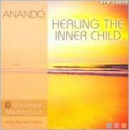 Healing The Inner Child: Guided Meditation 3 - Anando