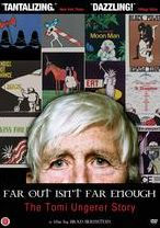 Far Out Isn't Far Enough: The Tomi Ungerer Story Brad Bernstein Director