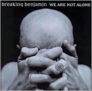 We Are Not Alone Breaking Benjamin Primary Artist