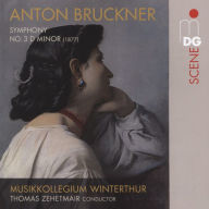 Bruckner: Symphony No. 3 D minor (Version 1877) Thomas Zehetmair Primary Artist