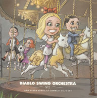 Sing-Along Songs for the Damned & Delirious - Diablo Swing Orchestra