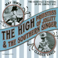 High Priestess of Jollity & The Southern Singer - May Irwin