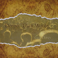 Deeper Than Words - Gail Dorey