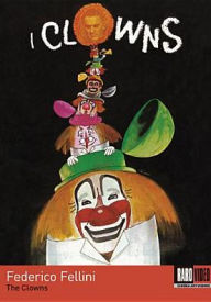 Clowns Federico Fellini Director