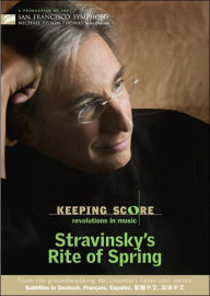 Keeping Score: Stravinsky's Rite of Spring David Kennard Director