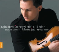 Schubert: Arpeggione Sonata; Lieder Antoine Tamestit Primary Artist