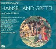 Humperdinck: Hansel and Gretel Andreas Delfs Primary Artist