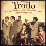 Adios Pampa Mia: 1945 - 1946 - Aníbal Troilo