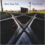 You Decide - Rave Tesar