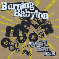 Beat Beat Beat - Burning Babylon